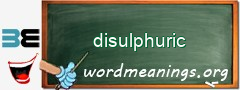 WordMeaning blackboard for disulphuric